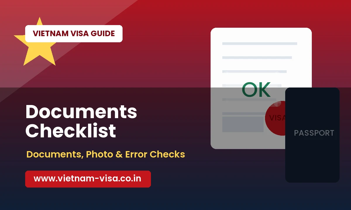 Vietnam Visa Documents for Indians: Complete Checklist Before Applying