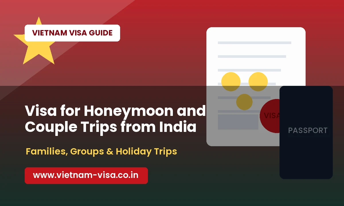 Vietnam Visa for Honeymoon and Couple Trips from India