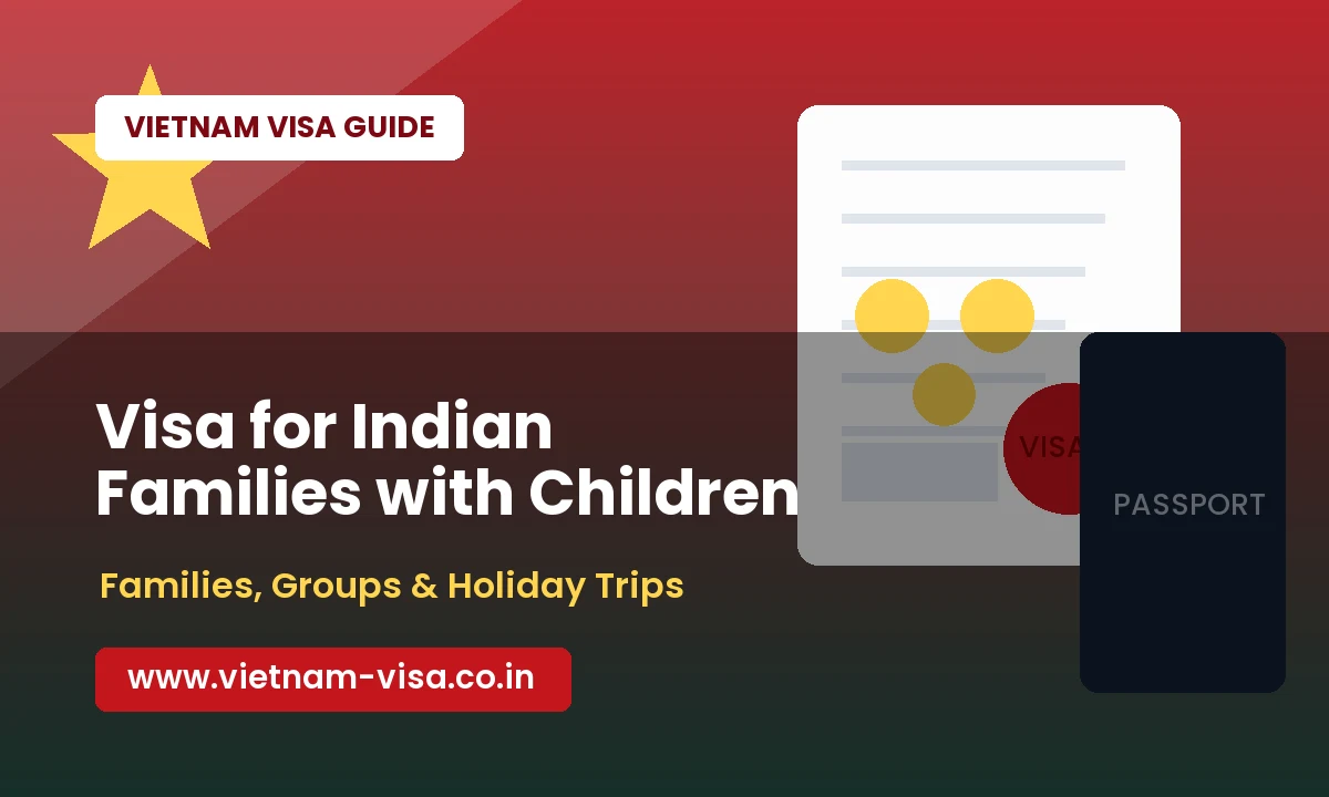 Vietnam Visa for Indian Families with Children