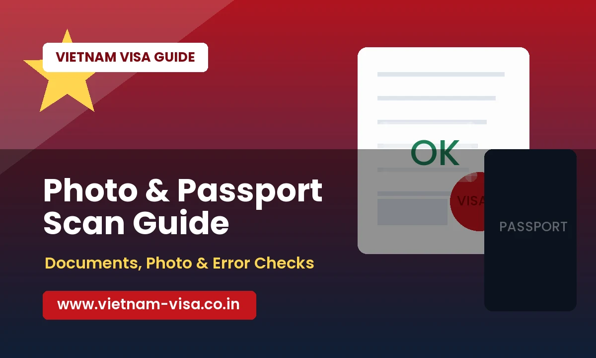 Vietnam Visa Photo and Passport Scan Guide for Indian Applicants