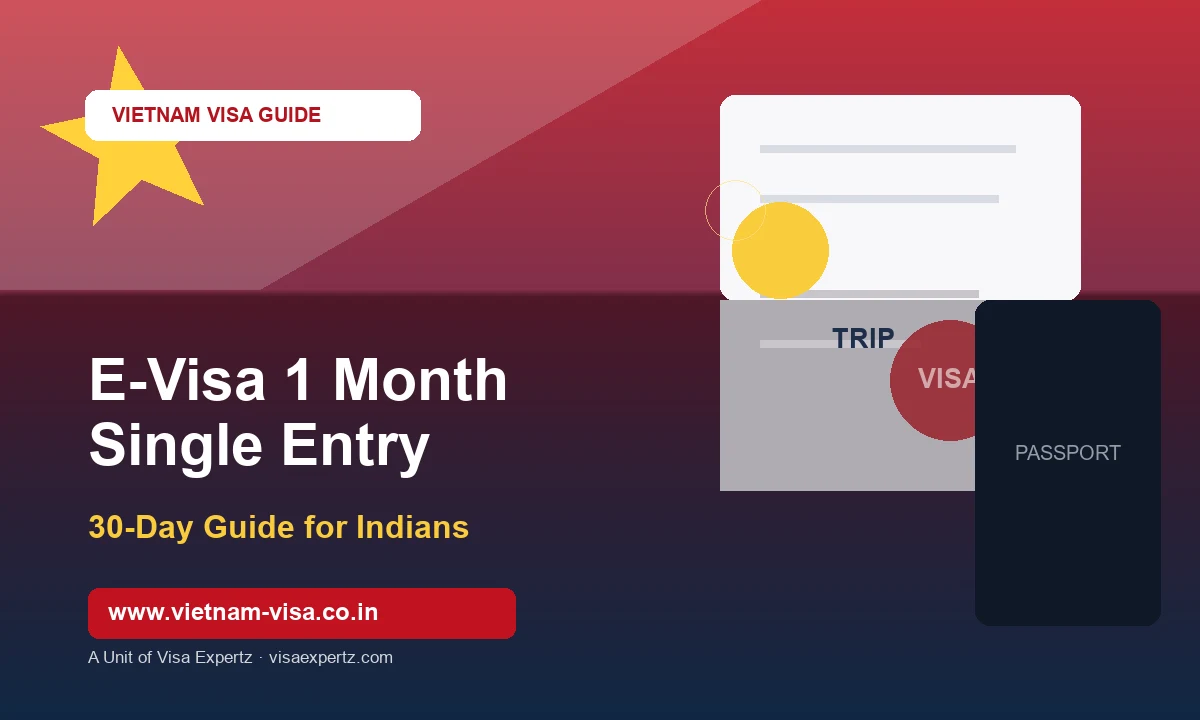 Vietnam E-Visa 1 Month Single Entry — 30-Day Guide for Indians