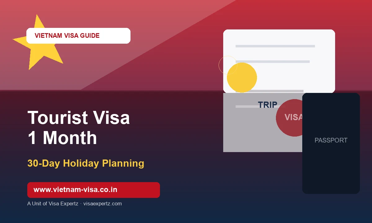 Vietnam Tourist Visa 1 Month for Indians — 30-Day Holiday Planning Guide