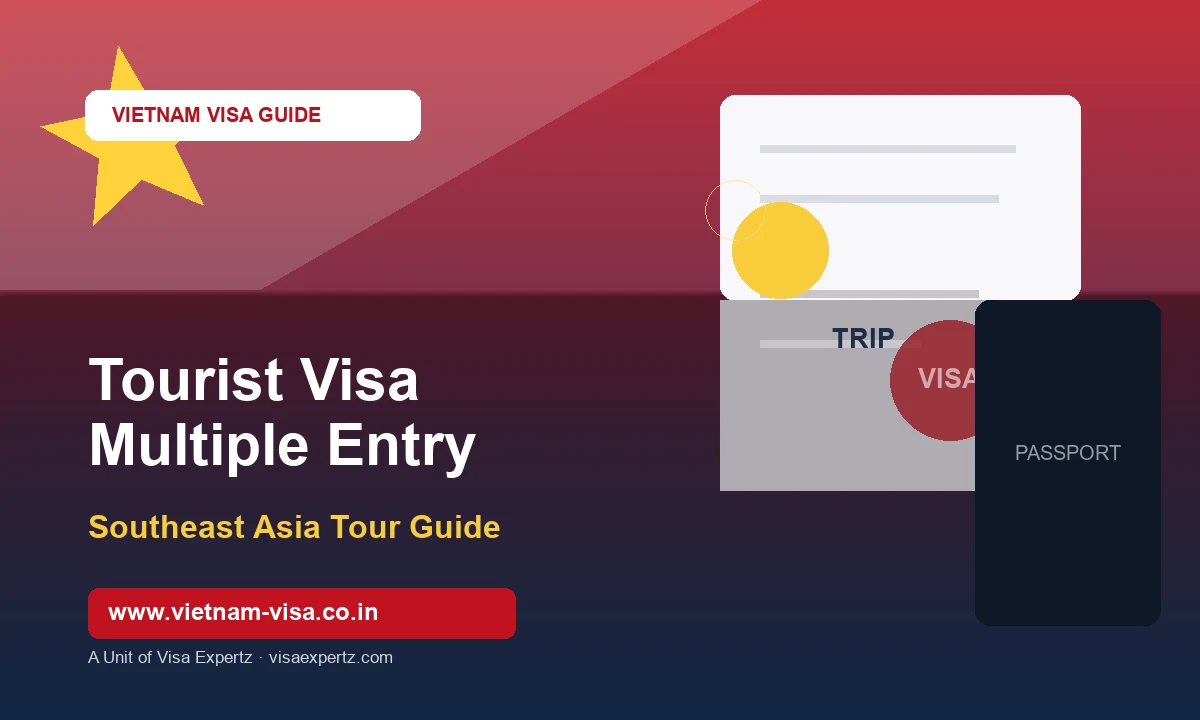 Vietnam Tourist Visa Multiple Entry for Indians — Southeast Asia Tour Guide