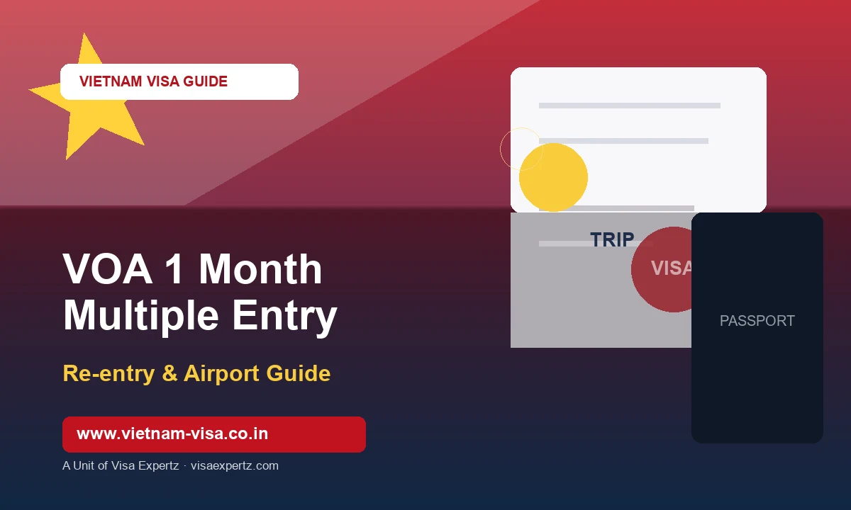 Vietnam VOA 1 Month Multiple Entry for Indians — Re-entry and Airport Guide
